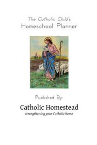 Catholic Child's Homeschool Planner