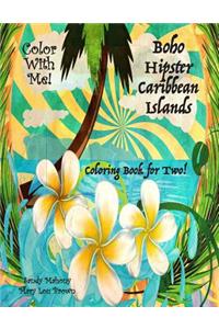 Color With Me! Boho Hipster Caribbean Islands Coloring Book for Two!