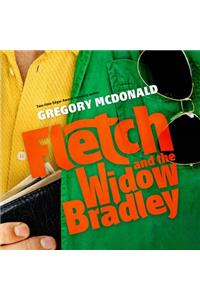 Fletch and the Widow Bradley Lib/E