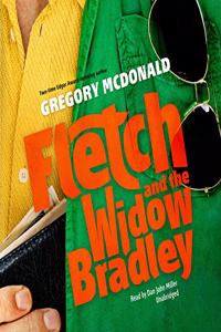 Fletch and the Widow Bradley Lib/E