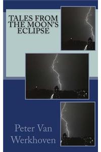 Tales from the Moon's Eclipse