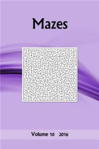 Mazes: Volume 10 2016: Volume 10 2016