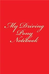 My Driving Pony Notebook