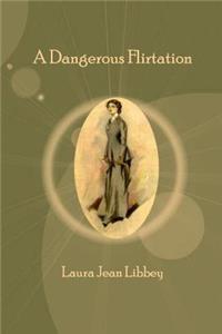 A Dangerous Flirtation