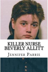 Killer Nurse Beverly Allitt