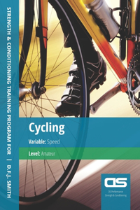 DS Performance - Strength & Conditioning Training Program for Cycling, Speed, Amateur