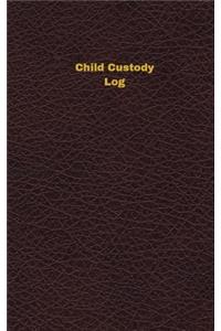 Child Custody Log (Logbook, Journal - 96 pages, 5 x 8 inches)