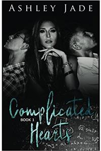 Complicated Hearts (Book 1 of the Complicated Hearts Duet.): Volume 1