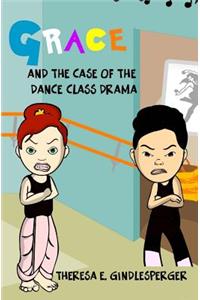 Grace and the Case of the Dance Class Drama