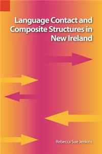 Language Contact and Composite Structures in New Ireland