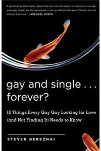 Gay and Single ... Forever?