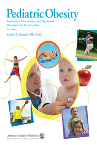 Pediatric Obesity: Prevention, Intervention, and Treatment Strategies for Primary Care