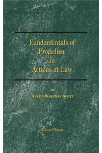 Fundamentals of Procedure in Actions at Law