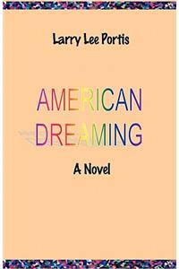 American Dreaming - A Novel