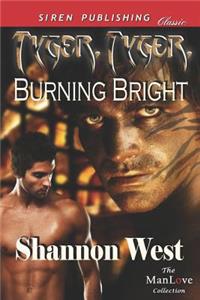 Tyger, Tyger, Burning Bright (Siren Publishing Classic Manlove)