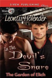 In the Devil's Snare [The Garden of Elich] (Siren Publishing Classic Manlove)