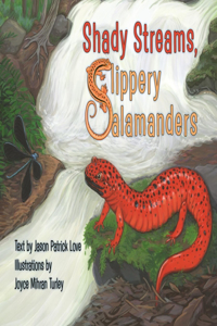 Shady Streams, Slippery Salamanders