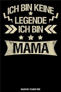 Ich bin keine Legende Ich bin Mama