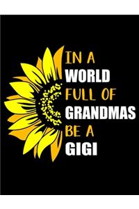 In a World Full of Grandmas Be a Gigi