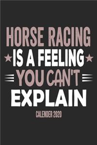 Horse Racing Is A Feeling You Can't Explain Calender 2020