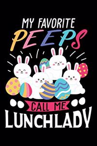 My Favorite Peeps Call Me Lunch Lady