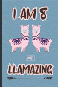 I Am 8 And Llamazing