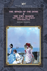 The Wings of the Dove & The Two Magics