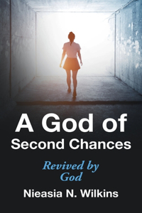 God of Second Chances: Revived by God