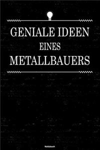 Geniale Ideen eines Metallbauers Notizbuch