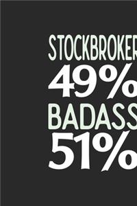 Stockbroker 49 % BADASS 51 %