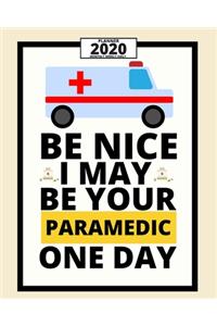 Be Nice I May Be Your Paramedic One Day
