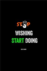 Stop Wishing Start Doing 2020 Planner