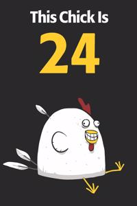 This Chick Is 24: Cute 24th Birthday 122 Page Diary Journal Notebook Planner Gift For Chicken Lovers