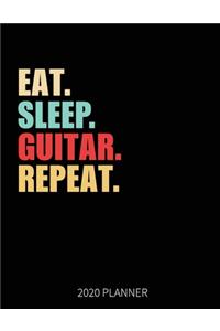 Eat Sleep Guitar Repeat 2020 Planner