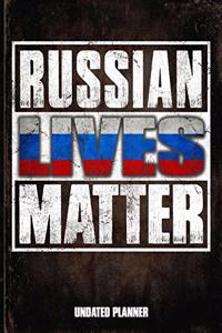 Russian Lives Matter Undated Planner