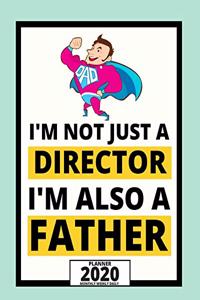 I'm Not Just A Director I'm Also A Father