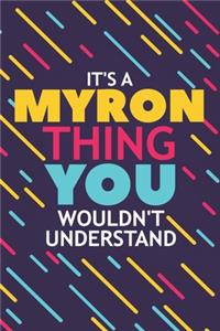 It's a Myron Thing You Wouldn't Understand