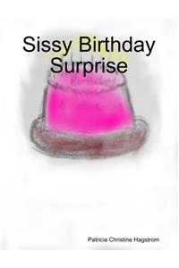 Sissy Birthday Surprise