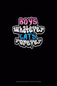 Boys Whatever Cats Forever