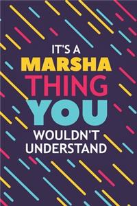 It's a Marsha Thing You Wouldn't Understand