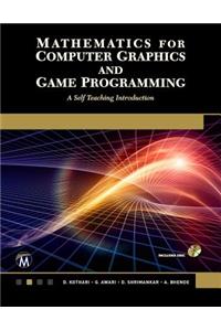 Mathematics for Computer Graphics and Game Programming