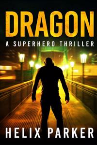 Dragon - A Superhero Thriller
