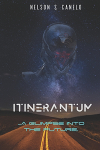 Itinerantum ...A glimpse into the future.