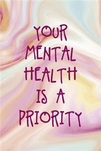 Your Mental Health Is A Priority