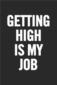 Getting High Is My Job