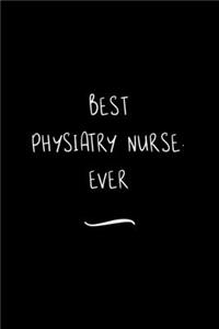 Best Physiatry Nurse. Ever