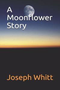 A Moonflower Story