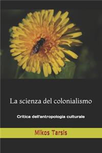 La scienza del colonialismo
