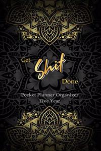 GET SHIT DONE Pocket Planner Organizer Five Year