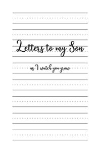 Letters to my Son as I watch you grow